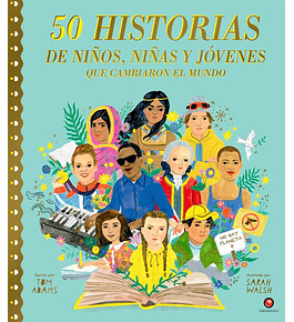Libro 50 Historias de niños, niñas y jóvenes que cambiaron el mundo