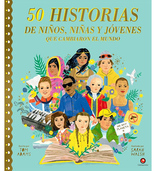 Libro 50 Historias de niños, niñas y jóvenes que cambiaron el mundo