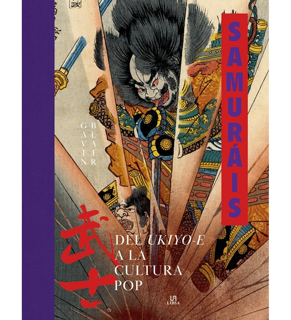 Libro Samuráis Del Ukiyo-E a la cultura pop