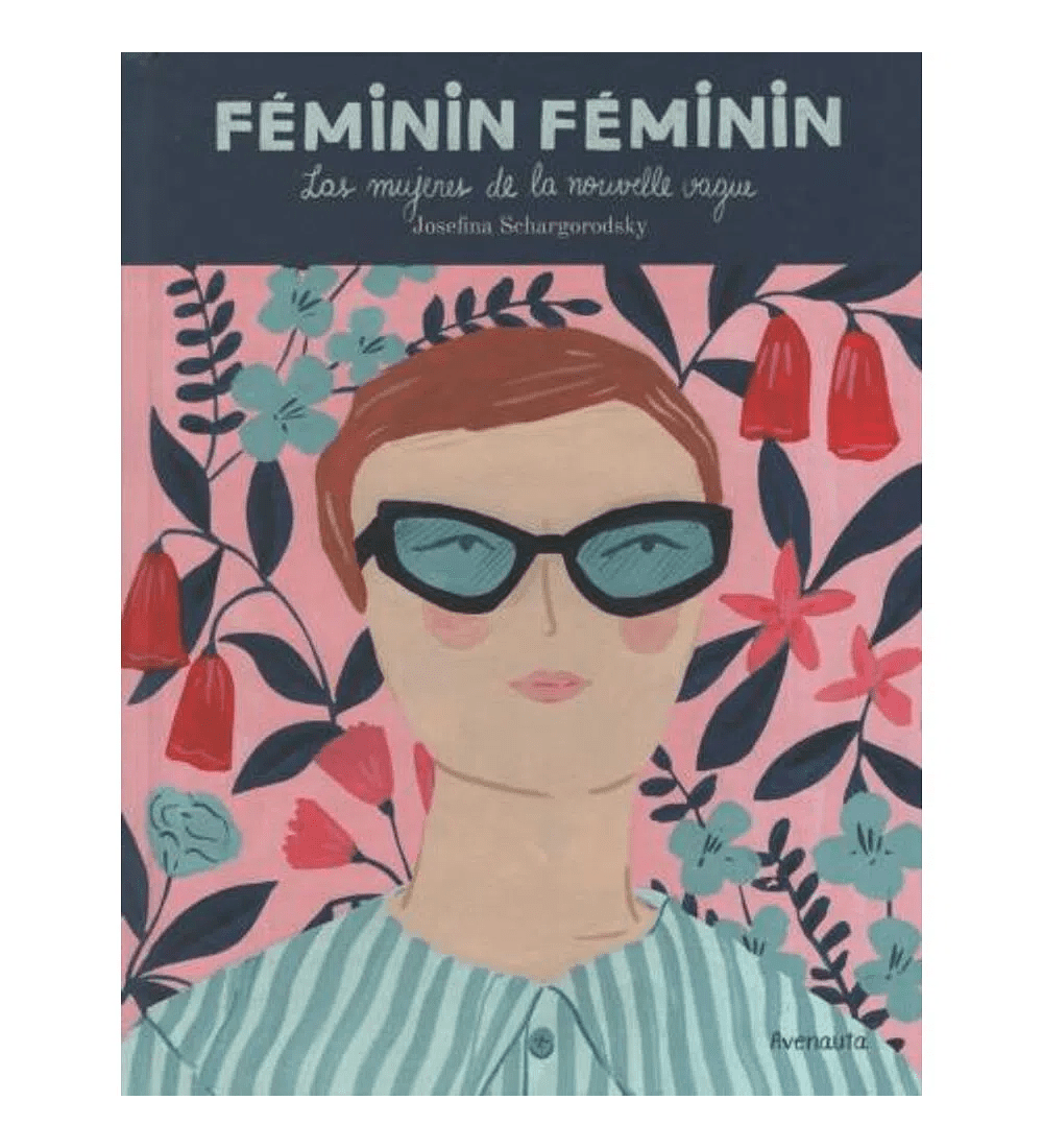 Libro Feminin Feminin: las mujeres de la novelle vague