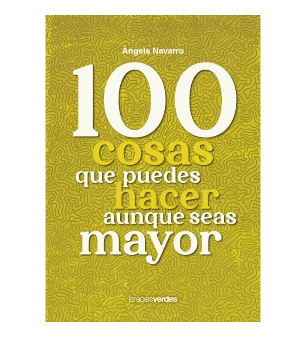 Libro 100 Cosas que puedes hacer aunque seas mayor