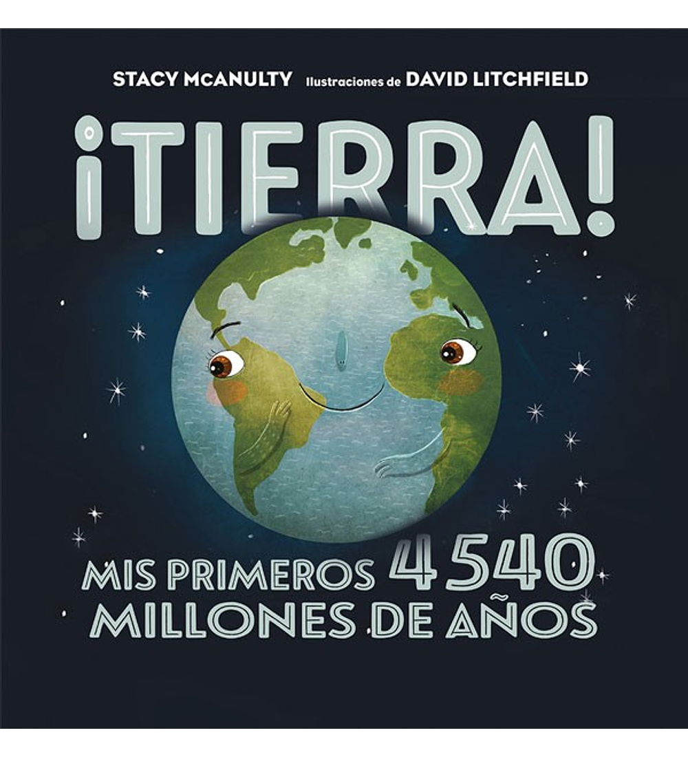 Libro ¡Tierra! Mis primeros 4540 millones de años