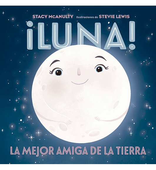 Libro ¡Luna! La mejor amiga de la tierra