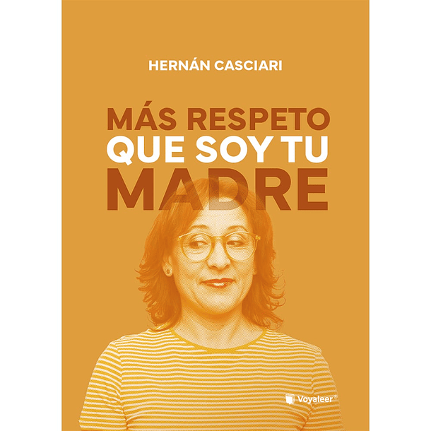 Más Respeto Que Soy Tu Madre 