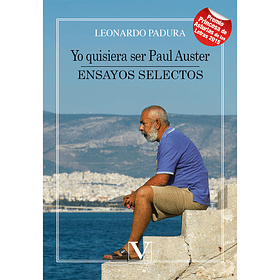 Yo quisiera Ser Paul Auster. Ensayos Selectos
