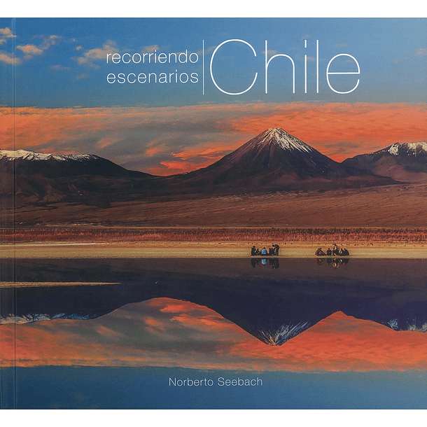 Recorriendo Chile: Escenarios  