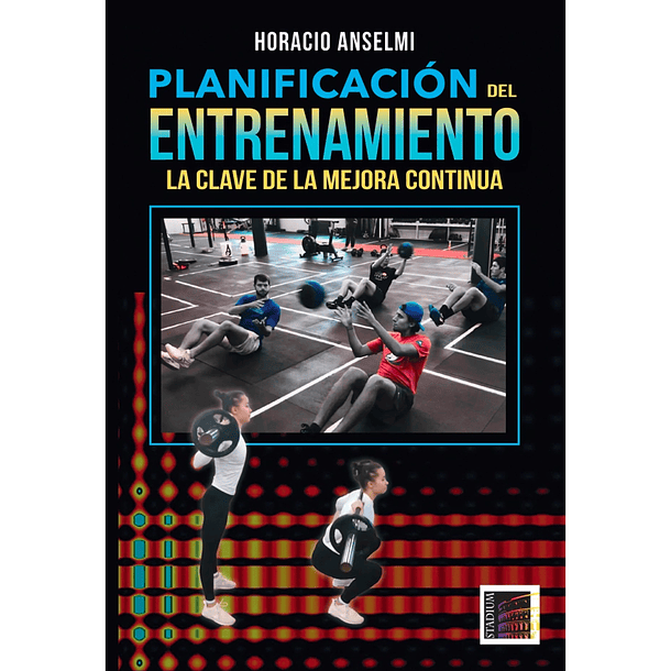 Planificación del Entrenamiento. La clave de la mejora continua 