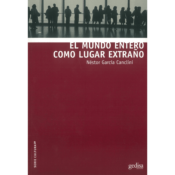 El mundo entero como lugar extraño 