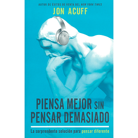 Piensa Mejor sin Pensar demasiado