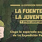 La Expedición Perdida: La Fuente de la Juventud - Español - Miniatura 3