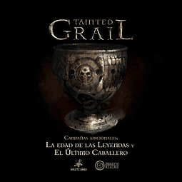 LA EDAD DE LAS LEYENDAS Y EL ÚLTIMO CABALLERO - TAINTED GRAIL - Español