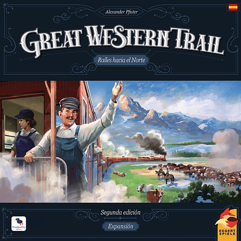 GREAT WESTERN TRAIL - Expansión: RAILES HACIA EL NORTE SEGUNDA EDICIÓN - Español