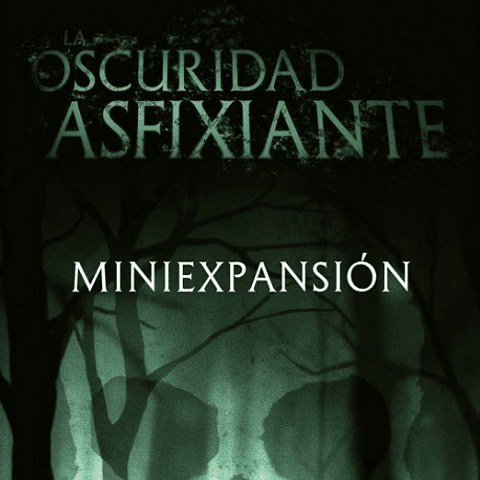Preventa - LA OSCURIDAD ASFIXIANTE + MINIEXPANSIÓN - Español