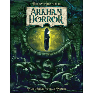 The Investigators of Arkham Horror - Tales of Adventure and Madness - Inglés
