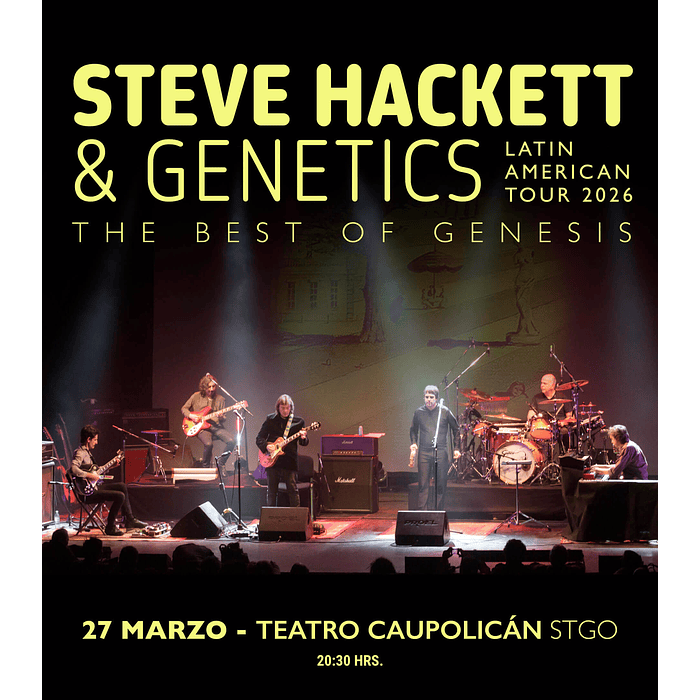 STEVE HACKETT + GENETICS - Teatro Caupolicán - 27 de Marzo 2026 1