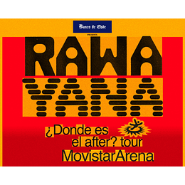RAWAYANA - Movistar Arena - 22, 23 y 24 de Agosto 2026