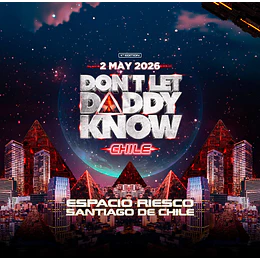 DLDK - DON'T LET DADDY KNOW - Espacio Riesco - 2 Mayo 2026