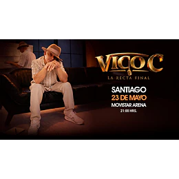 VICO C - LA RECTA FINAL - Movistar Arena - 23 de Mayo 2026