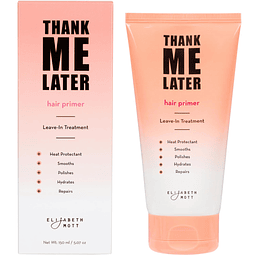 Thank Me Later Hair Primer Tratamiento capilar sin enjuague