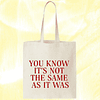 Totebag inspirado en "As It Was" / You know it's not the same