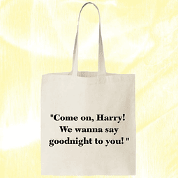 Totebag inspirado en "As It Was" / Come on, Harry!