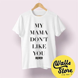 Polera blanca/negra “My mama dont like you” - Justin Bieber 