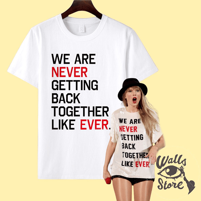Polera “We are never getting back together like ever” - TS