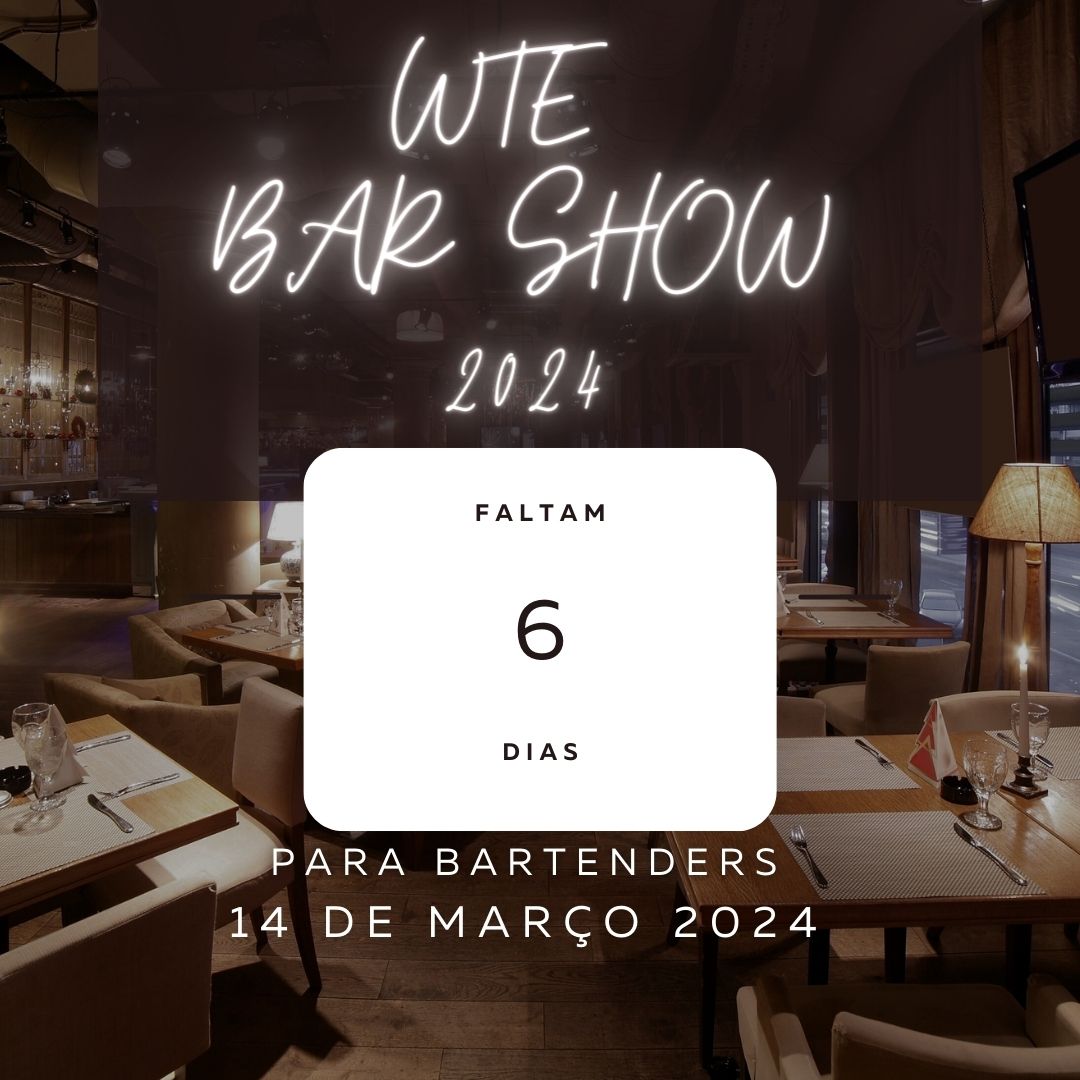 WTE BAR SHOW - Lisboa PALÁCIO CHIADO - 14 de marzo de 2024