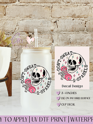 I don't Sweat I Sparkle - Decal UVDTF