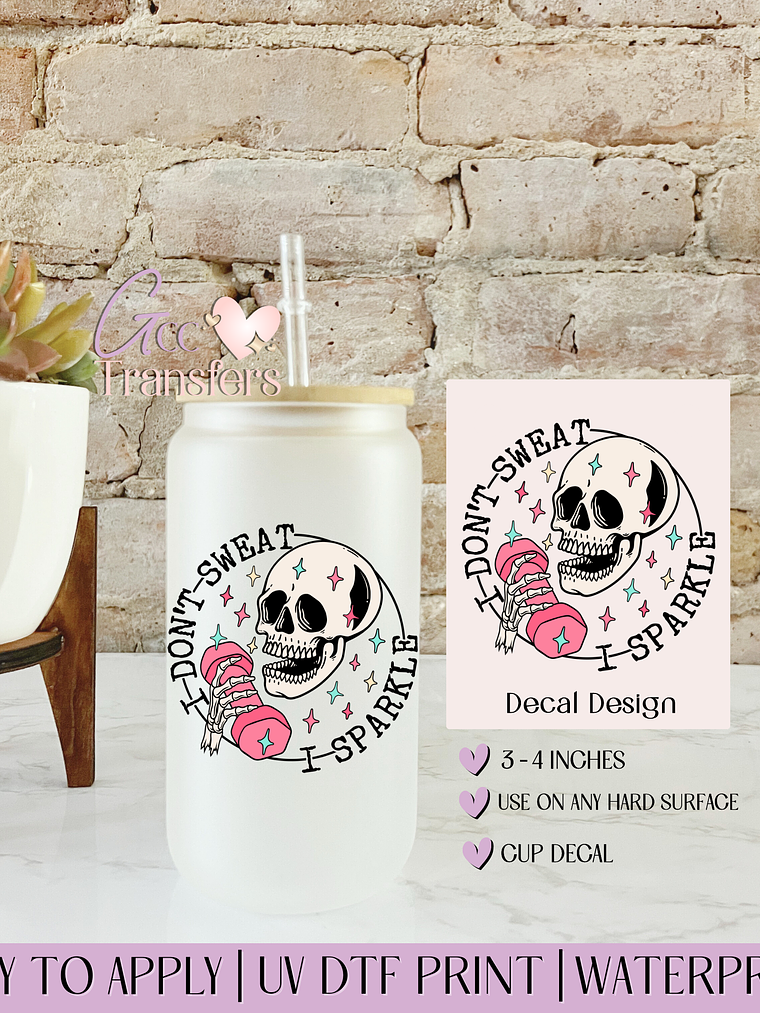 I don't Sweat I Sparkle - Decal UVDTF 1