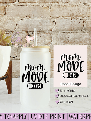 Mom Mode On - Decal UVDTF