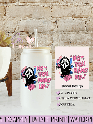 No You Hang Up - Decal UVDTF