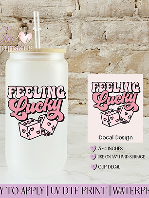 Feeling Lucky Valentine - Decal UVDTF