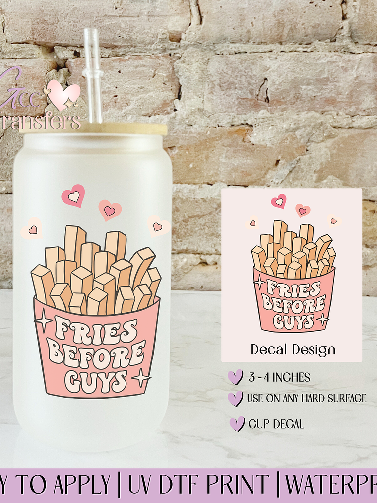 Fries Before Guys - Decal UVDTF 1