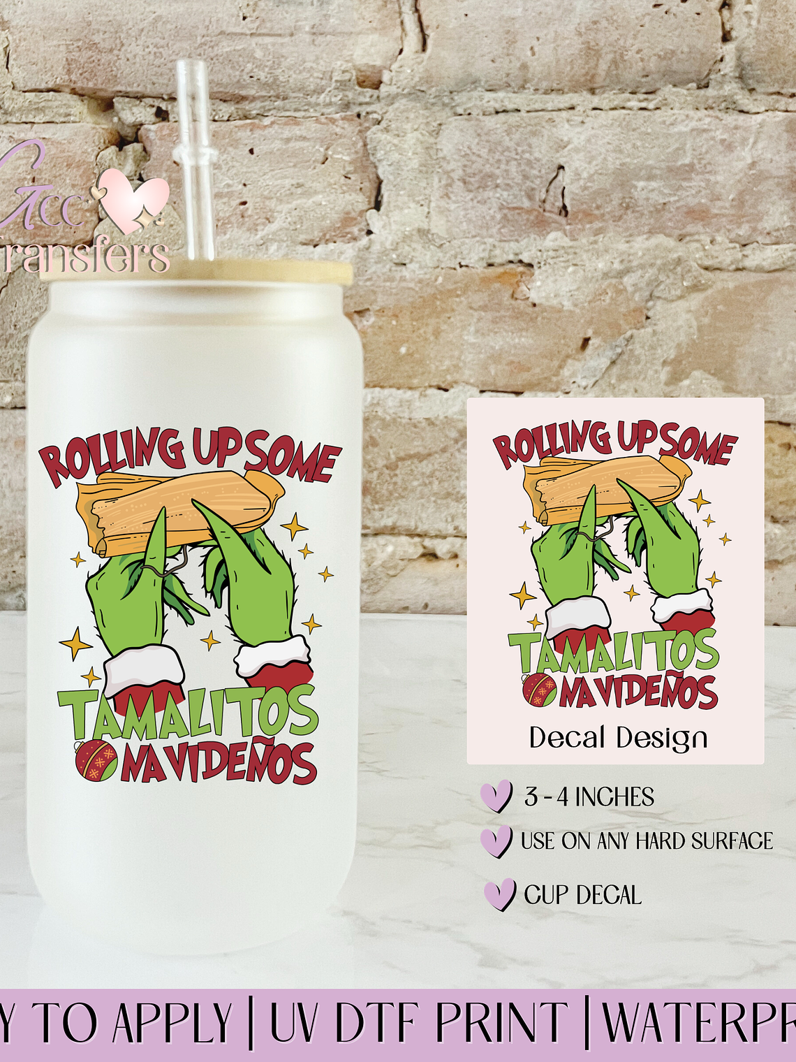 Rolling up some Tamalitos Grinch - Decal UVDTF 1