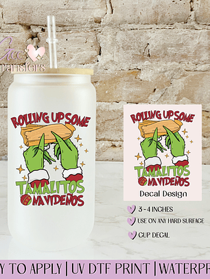 Rolling up some Tamalitos Grinch - Decal UVDTF