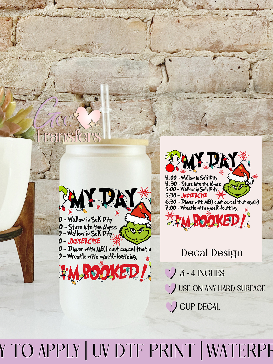 My Day I'm Booked Grinch - Decal UVDTF 1