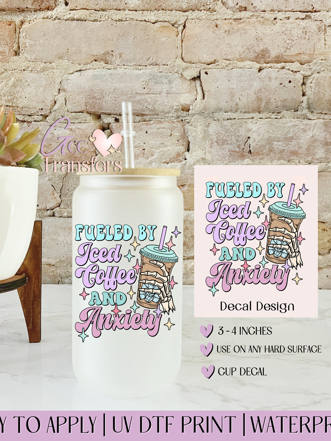 Fueled By Iced Coffee & Anxiety - Decal UVDTF 1