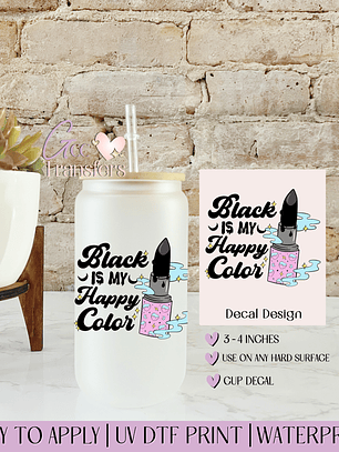 Black is my Happy Color - Decal UVDTF
