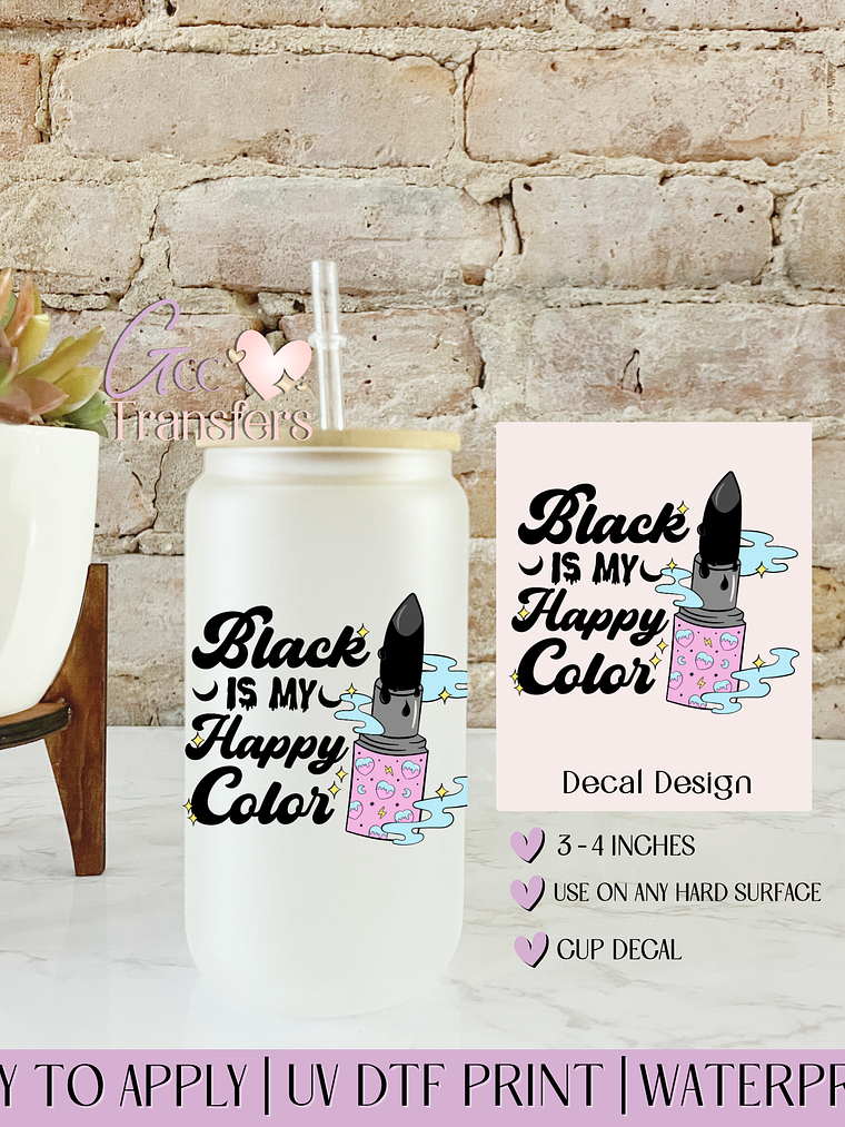 Black is my Happy Color - Decal UVDTF 1