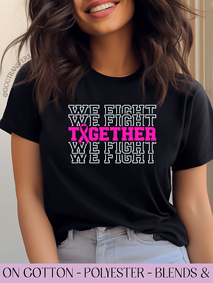 We Fight Together - Full Color DTF Transfer