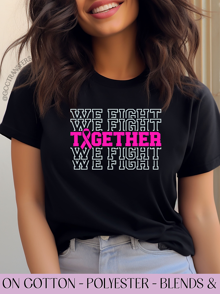 We Fight Together - Full Color DTF Transfer 1