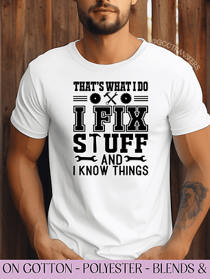 That's what I do Fix Stuff - Full Color DTF Transfer