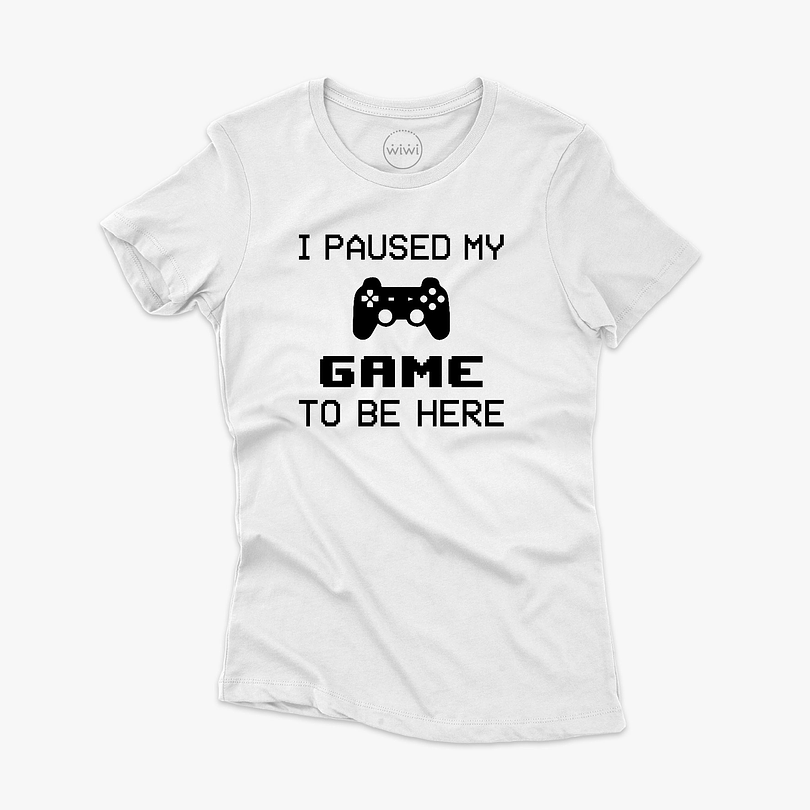 Polera premium I paused my game mujer 5