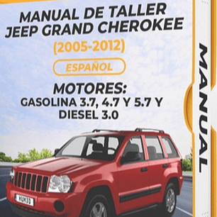 Service Repair Manual Jeep Grand Cherokee (2005, 2006, 2007, 2008, 2009, 2010, 2011, 2012)GASOLINA 3.7, 4.7 5.7 y DIESEL 3.0 Español