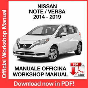 Workshop Manual Nissan Note / Versa (2014, 2015, 2016, 2017, 2018, 2019) (EN)