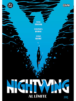 NIGHTWING DE TOM TAYLOR VOL 7: AL LIMITE - OVNI PRESS