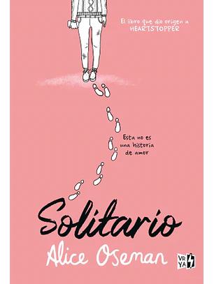 SOLITARIO: UNA NOVELA DE HEARTSTOPPER - V&R
