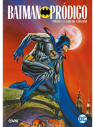 BATMAN KNIGHTFALL VOL 7: PRÓDIGO (EPÍLOGO A LA CAÍDA DEL CABALLERO) - OVNI PRESS