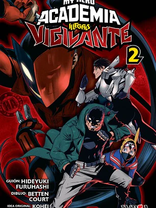 VIGILANTE: MY HERO ACADEMIA ILLEGALS 02 - IVREA ARG